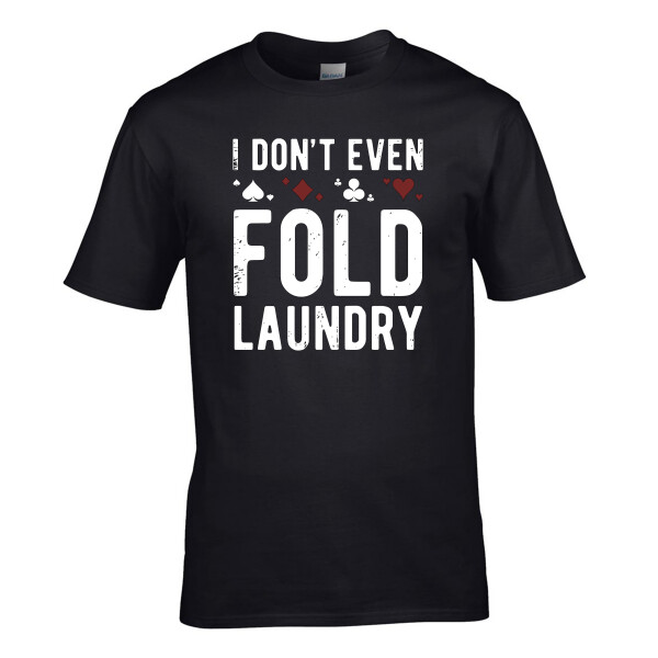 I dont even fold