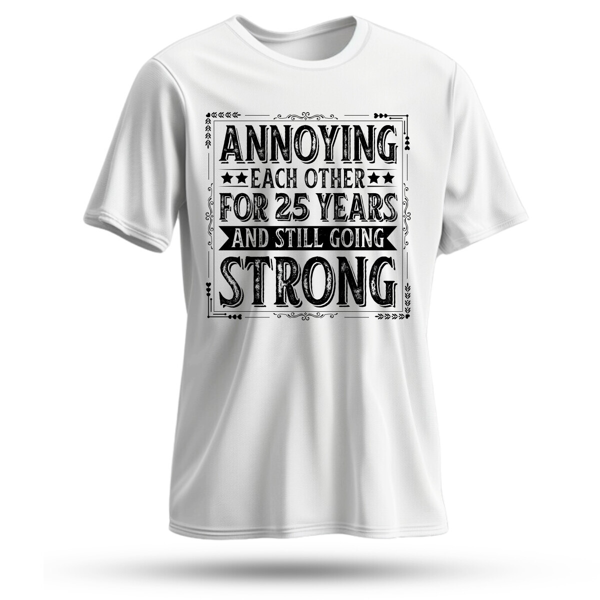 Annoying Each other For 25 Years And Still Going Strong