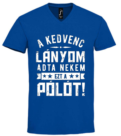 A kedvenc lányom adta nekem ezt a pólót!