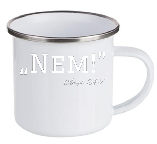 "Nem" - Anya 24:7