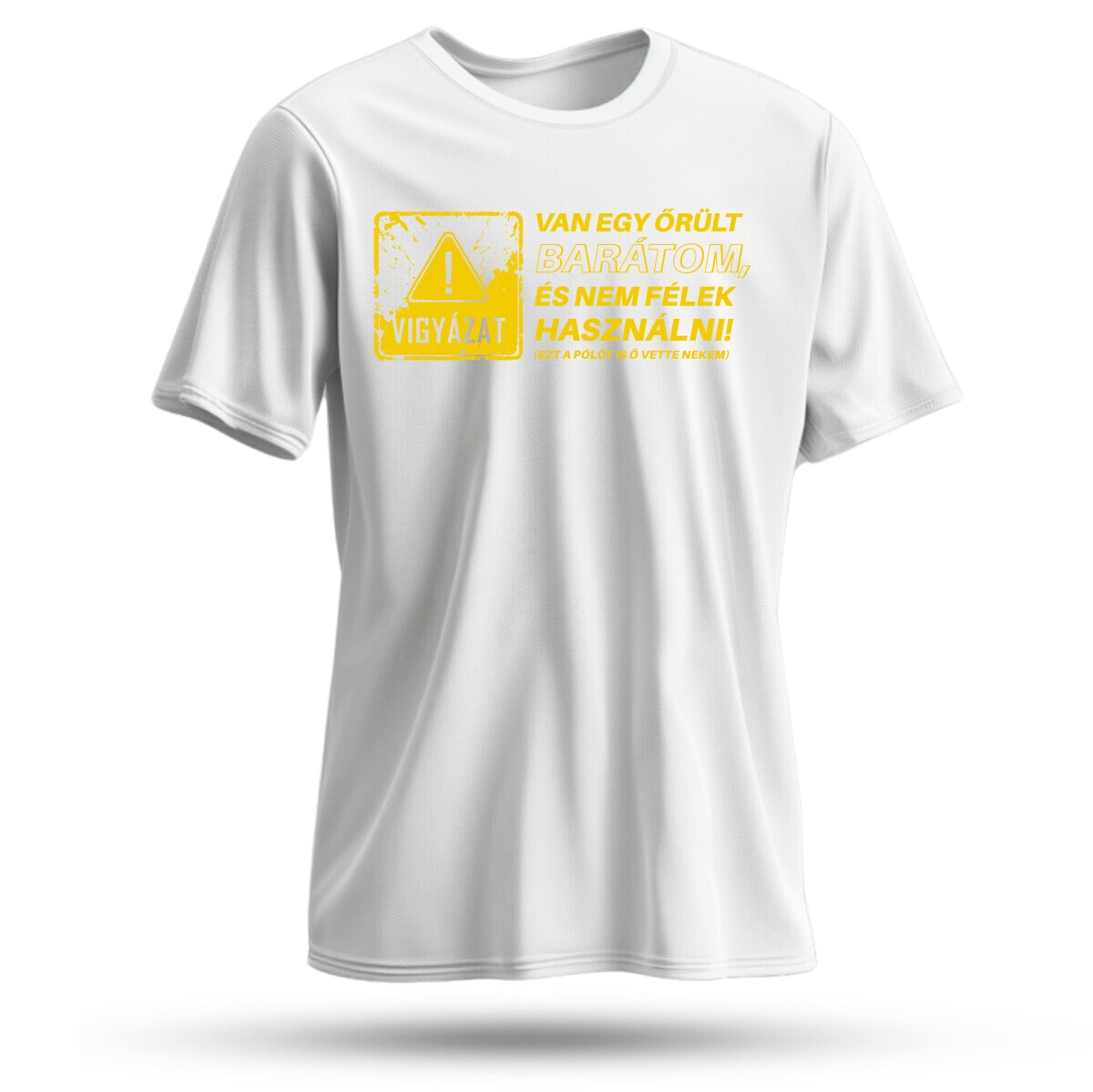 Van egy őrült barátom!