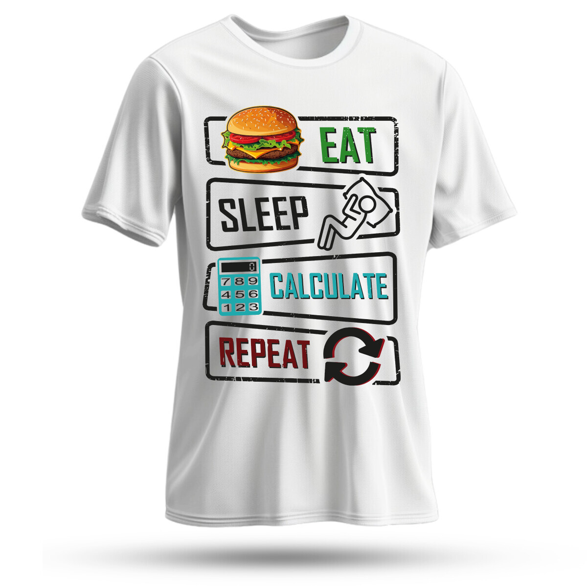 Eat sleep calculate repeat